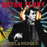 Bryan Ferry - Dylanesque (LP)