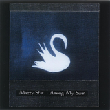 Mazzy Star - Among My Swan (LP)
