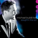 Michael Buble - Live! Caught In The Act (2CD)