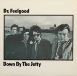 Dr. Feelgood - Down By The Jetty (Vinyl)