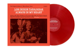 LOS INDIOS TABAJARASAGA - ALWAYS IN MY HEART (Translucent Red LP)