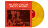 LOS INDIOS TABAJARASAGA - ALWAYS IN MY HEART (Transparent Orange 1LP)