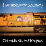 Standing In The Doorway: Chrissie Hynde Sings Bob Dylan (CD)-Chrissie Hynde