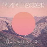 《Illumination》10th Anniversary Edition (Vinyl)-Miami Horror